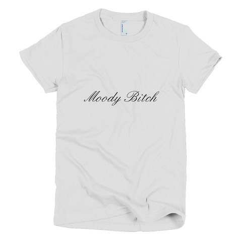 Moody Bitch T-Shirt